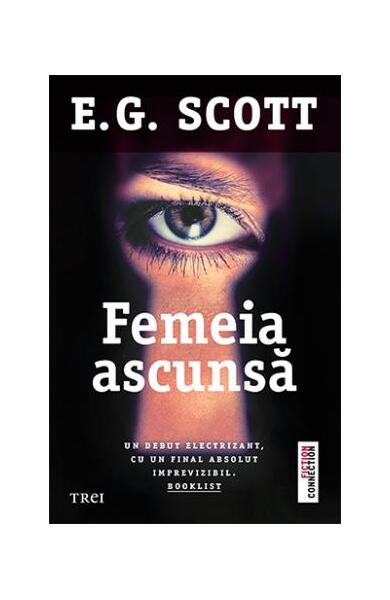Femeia ascunsă - E. G. Scott - Trei