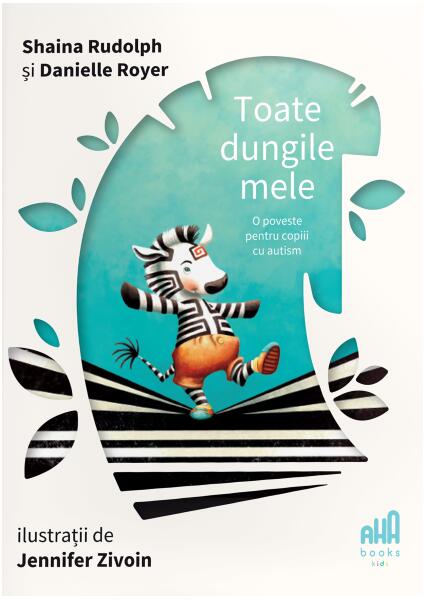 Toate dungile mele - Danielle Royer, Shaina Rudolph - Aha Books