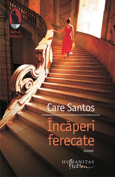 Încăperi ferecate - Paperback brosat - Care Santos - Humanitas Fiction