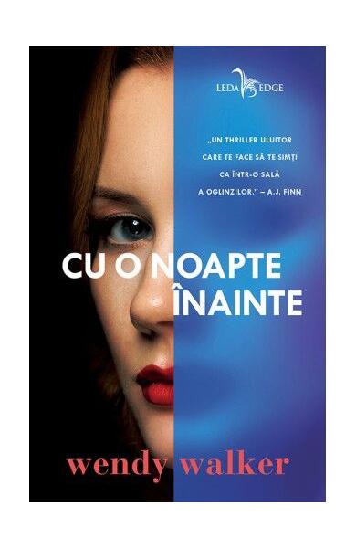 Cu o noapte înainte - Wendy Walker - Leda