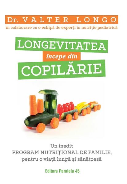 Longevitatea începe din copilărie - Valter Longo - Paralela 45