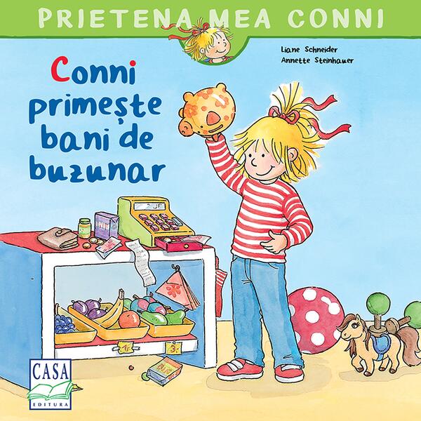 Conni primește bani de buzunar - Eva Wenzel-Bürger, Liane Schneider - Casa