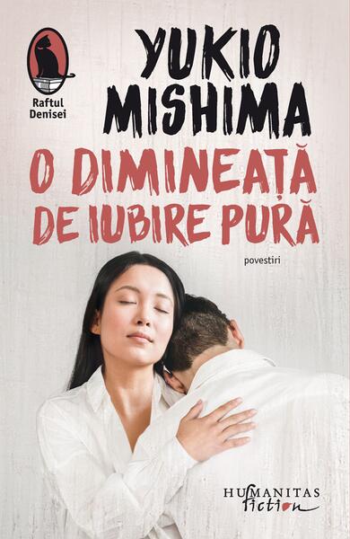 O dimineață de iubire pură - Yukio Mishima - Humanitas Fiction