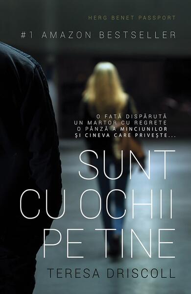 Sunt cu ochii pe tine - Teresa Driscoll - Herg Benet Publishers