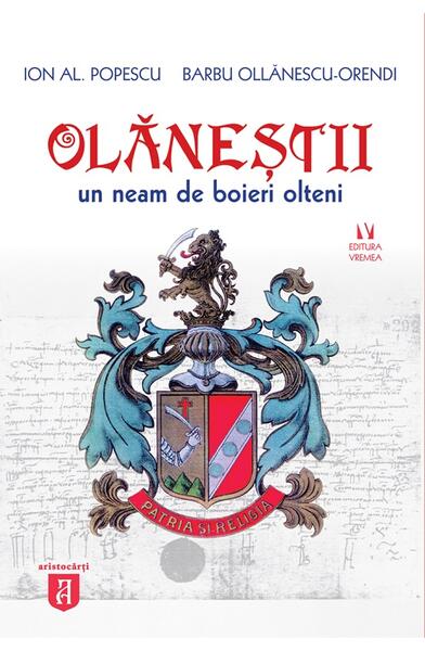 Olăneștii. Un neam de boieri olteni - Ion Al. Popescu, Barbu Ollănescu-Orendi - Vremea