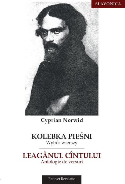 Leagănul cîntului. Antologie de versuri - Cyprian Norwid - Ratio et Revelatio