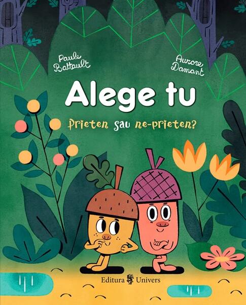 Alege tu - prieten sau ne-prieten? - Paule Battault - Univers