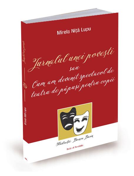 Jurnalul unei povești sau cum am devenit spectacol de teatru de păpuși pentru copii - Elisabeta Pop - Ratio et Revelatio