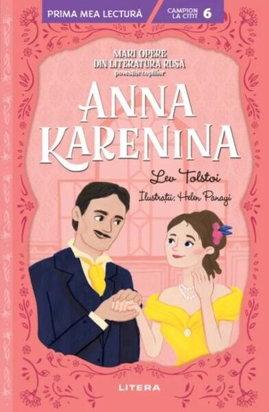 Mari opere din literatura rusă povestite copiilor: Anna Karenina - Litera