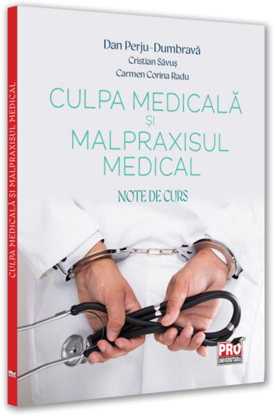 Culpa medicală și malpraxisul medical - Pro Universitaria