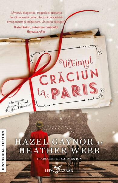 Ultimul Crăciun la Paris - Hazel Gaynor, Heather Webb - Leda