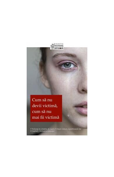 Cum să nu devii victimă, cum să nu mai fii victimă - Sophia