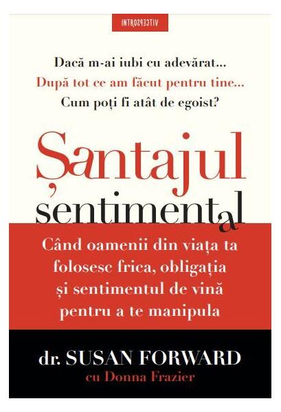Șantajul sentimental - Donna Frazier, Dr. Susan Forward - Litera