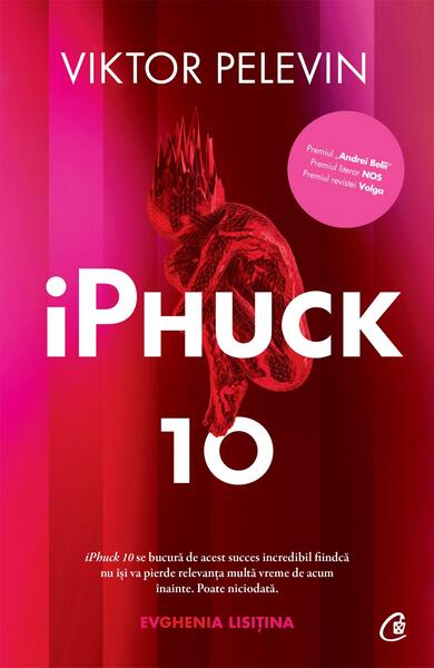 iPhuck 10 - Viktor Pelevin - Curtea Veche