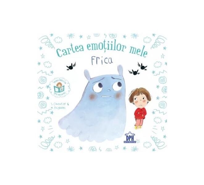 Cartea emoțiilor mele - Frica - Stéphanie Couturier - Didactica Publishing House