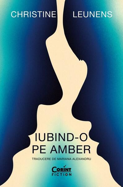 Iubind-o pe Amber - Christine Leunens - Corint
