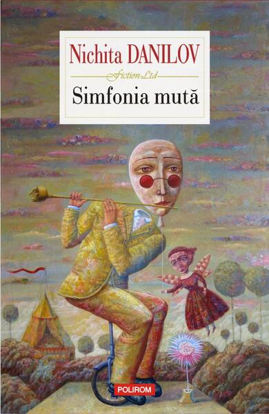 Simfonia mută - Nichita Danilov - Polirom