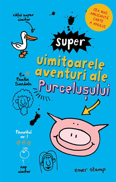 Super uimitoarele aventuri ale purcelușului - Emer Stamp - RAO