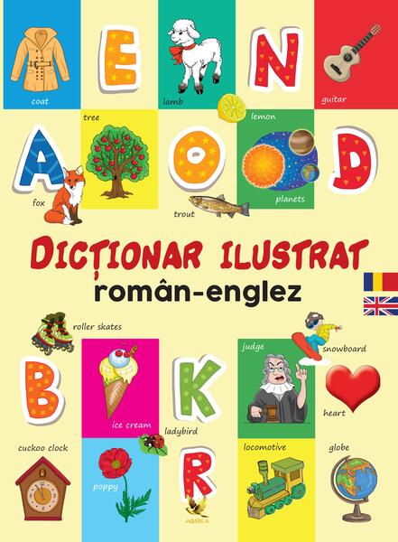Dicționar ilustrat Român – Englez - Aquila