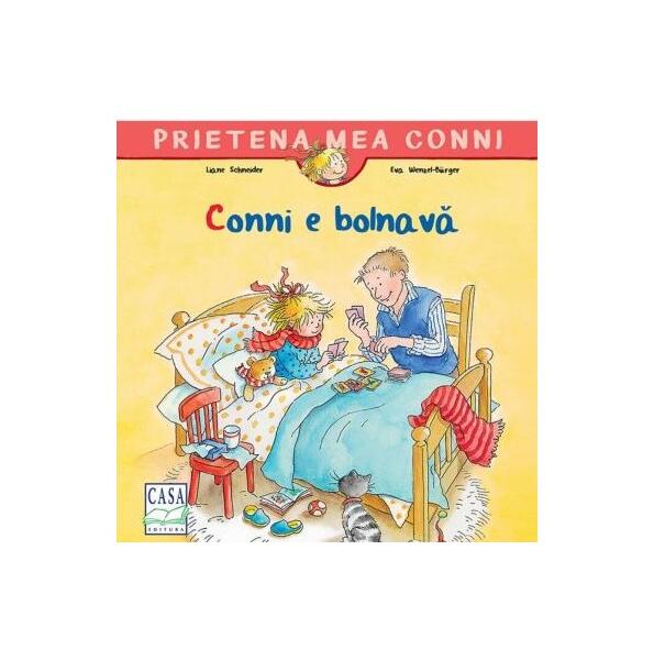 Conni e bolnavă - Paperback - Liane Schneider - Casa