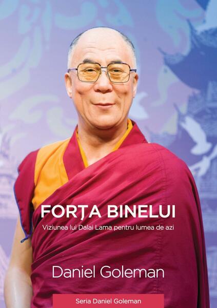 Forța binelui - Daniel Goleman - Curtea Veche