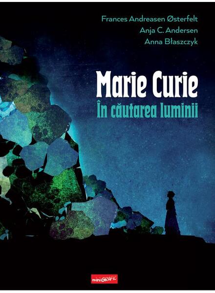 Marie Curie: în căutarea luminii - Grafic Art