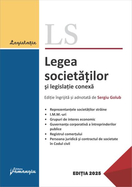 Legea societăților și legislație conexă. Actualizată 25 mai 2025 - Hamangiu