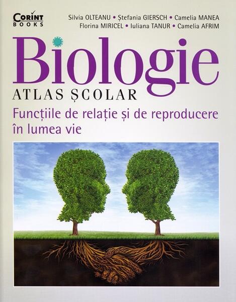 Atlas școlar biologie - Silvia Olteanu, Camelia Afrim, Camelia Manea, Florina Miricel, Iuliana Tanur, Stefania Pelmus Giersch - Corint