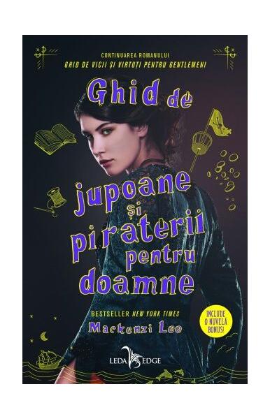 Ghid de jupoane și piraterii pentru doamne - Mackenzi Lee - Leda