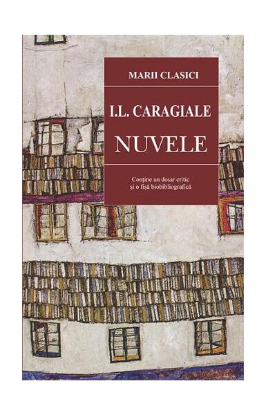 Nuvele - Ion Luca Caragiale - Cartex