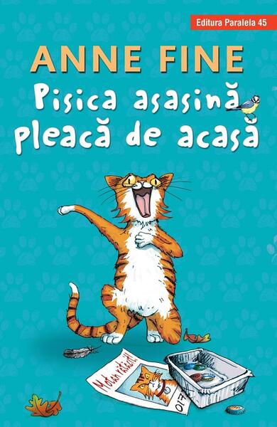 Pisica asasină pleacă de acasă - Anne Fine - Paralela 45