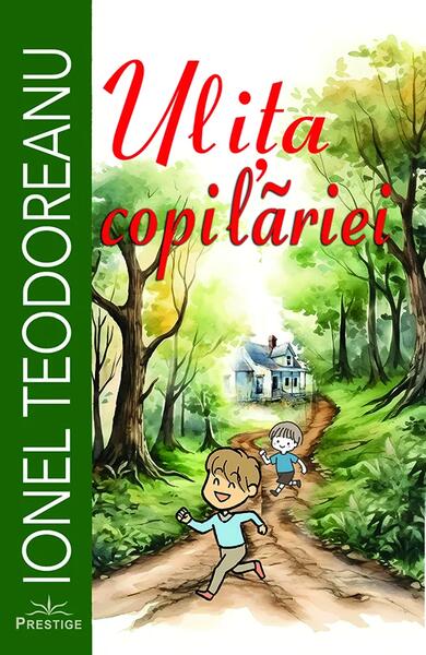 Ulița copilăriei - Prestige