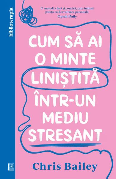 Cum să ai o minte liniștită într-un mediu stresant - Curtea Veche