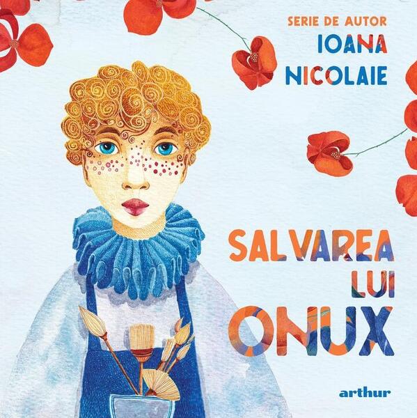Salvarea lui Onux - Ioana Nicolaie - Arthur