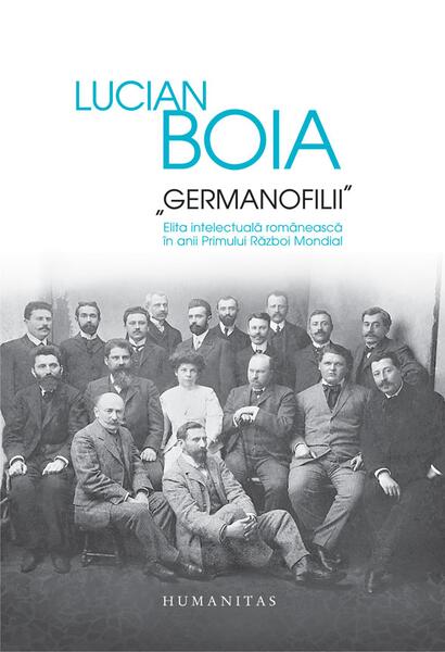 „Germanofilii” - Lucian Boia - Humanitas