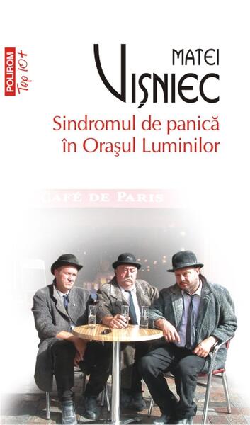 Sindromul de panică în Orașul Luminilor - Matei Vişniec - Polirom
