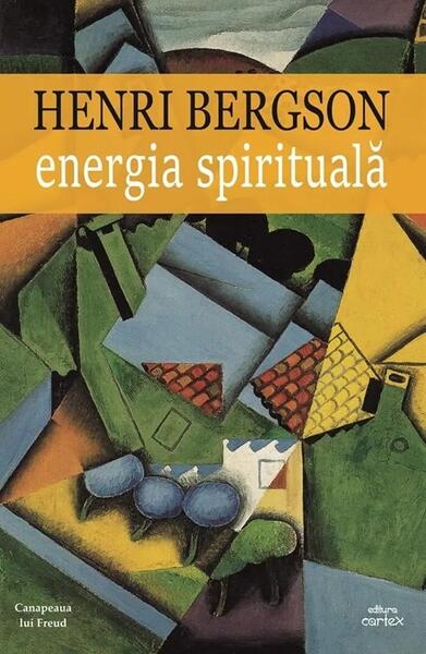 Energia spirituală - Henri Bergson - Henri Bergson - Cartex