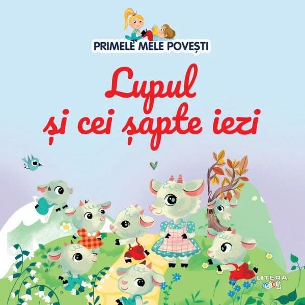 Lupul și cei șapte iezi - Diana Apostol - Litera mică