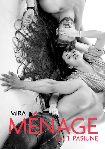 Ménage (Vol. 1) Pasiune - Mira - Letras