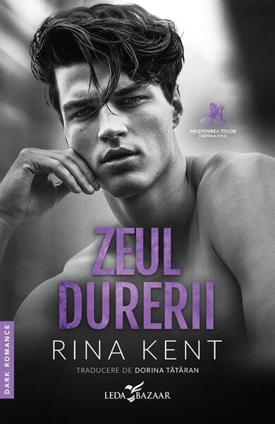 Moștenirea zeilor. Zeul durerii (Vol. 2) - Rina Kent - Leda