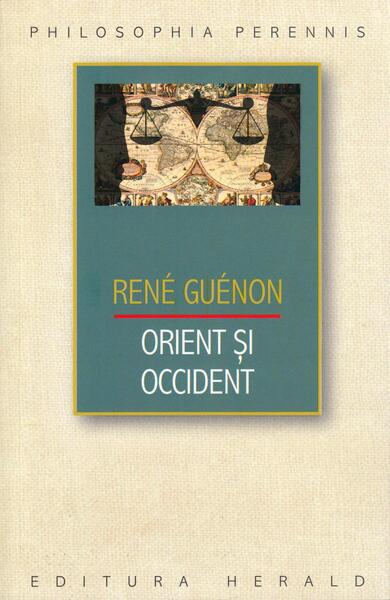 Orient și Occident - René Guénon - Herald