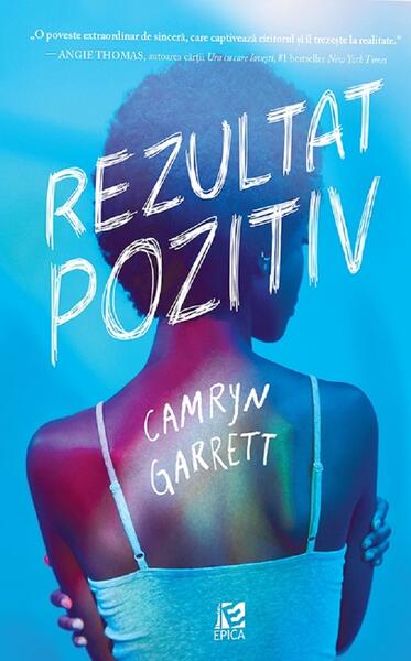 Rezultat pozitiv - Camryn Garrett - Epica Publishing