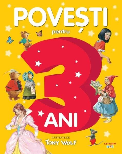 Povești pentru 3 ani - Tony Wolf - Litera mică
