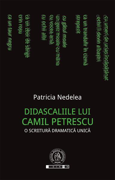 Didascaliile lui Camil Petrescu. O scriitură dramatică unică - Patricia Nedelea - Școala Ardeleană