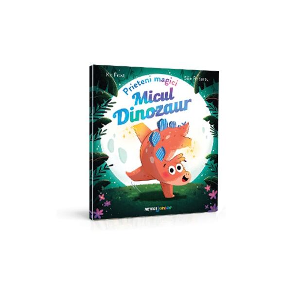Prieteni magici. Micul dinozaur - Kit Frost, Sian Roberts - Meteor Press