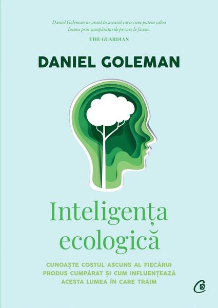 Inteligenţa ecologică - Daniel Goleman - Curtea Veche