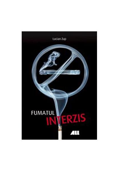 Fumatul interzis - Lucian Zup - All