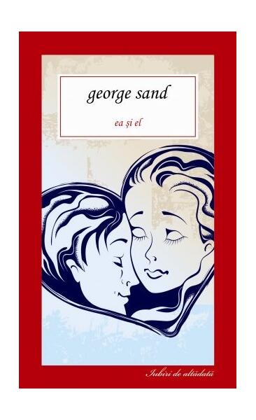 Ea şi el - George Sand - Allfa