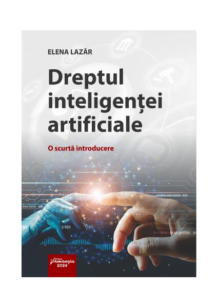 Dreptul inteligenței artificiale. O scurtă introducere - Hamangiu