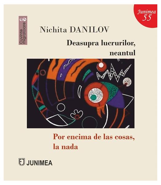 Deasupra lucrurilor, neantul / Por encima de las cosas, la nada - Nichita Danilov - Junimea